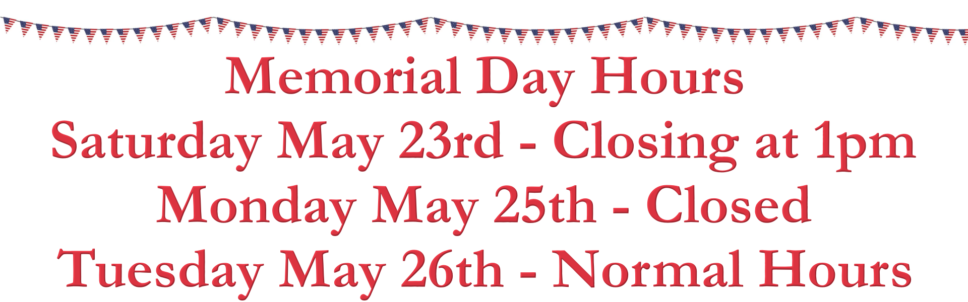 Memorial Day Hours
